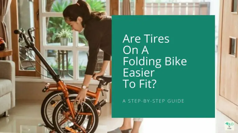 Are Tires On A Folding Bike Easier To Fit?