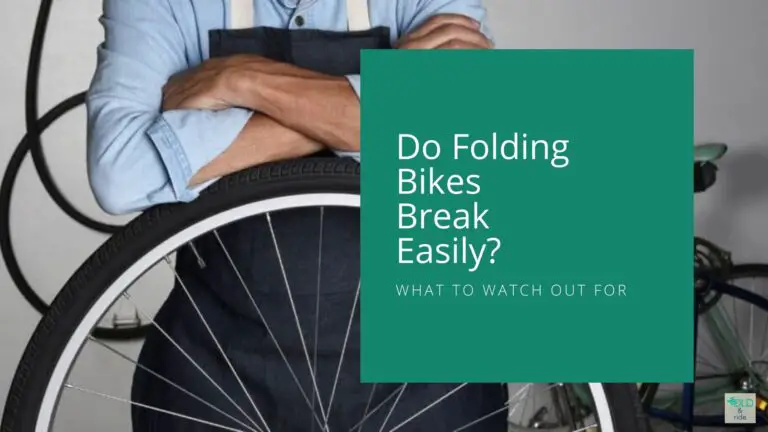 Do Folding Bikes Break Easily?