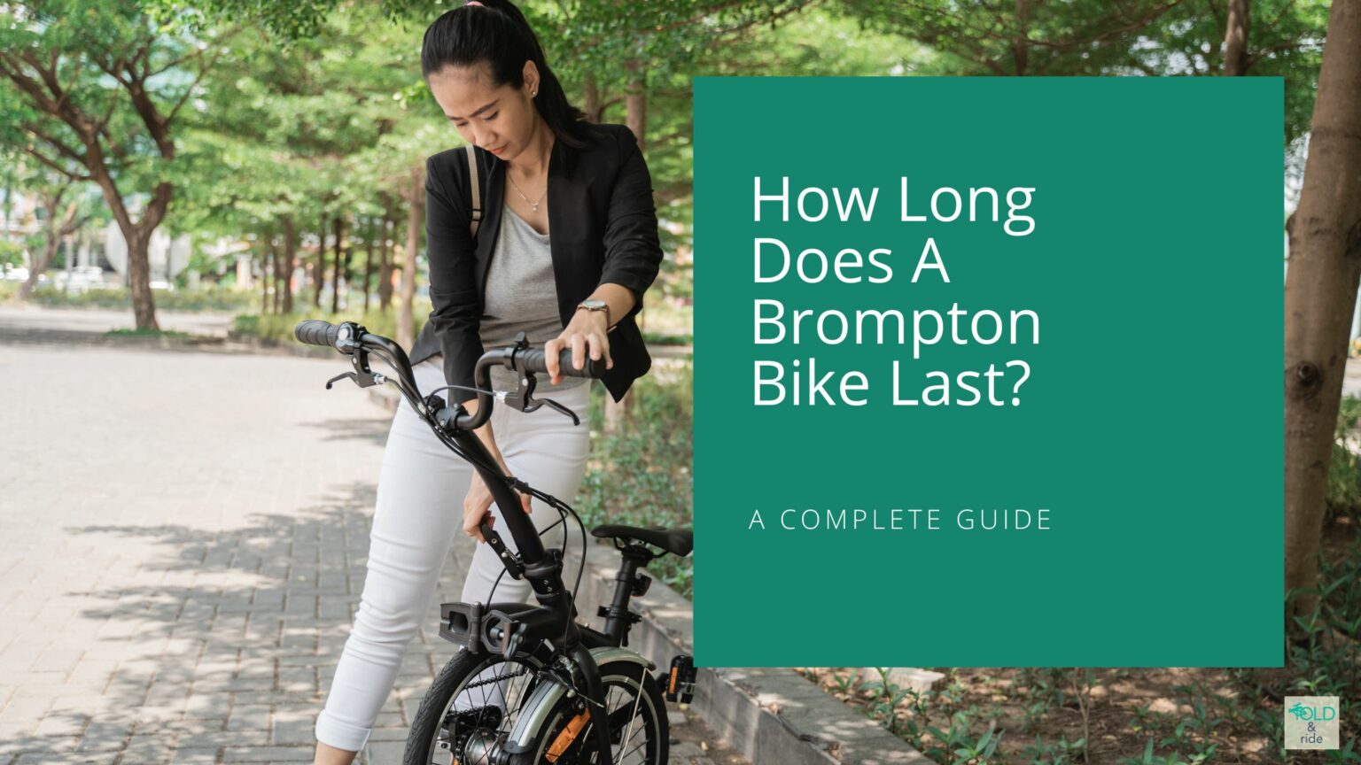 How Long Does A Brompton Bike Last? A Complete Guide FoldandRide