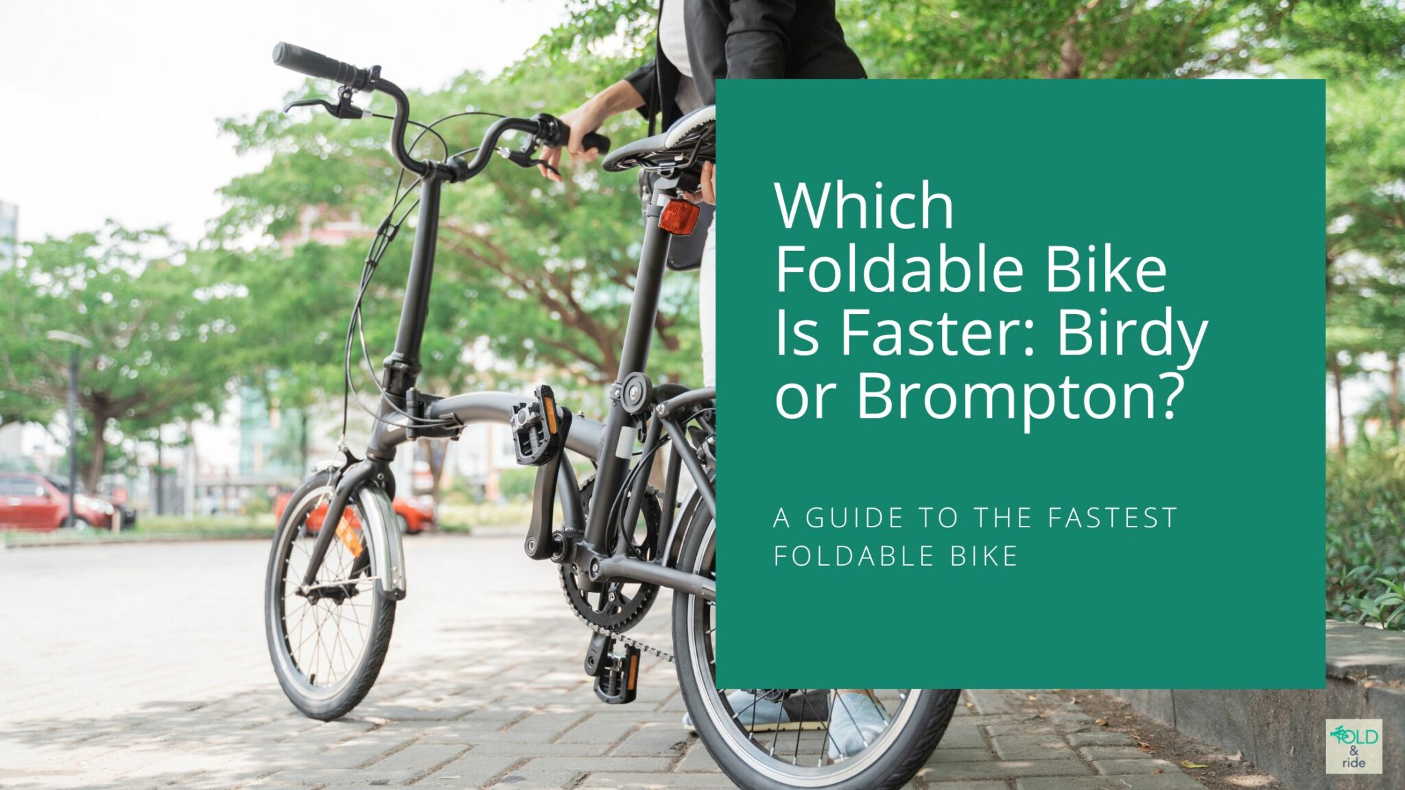 Which Foldable Bike is Faster Birdy or Brompton? FoldandRide