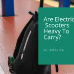 Are Electric Scooters Heavy to Carry?