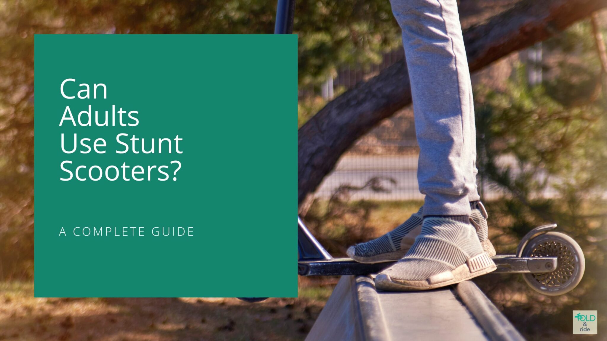 Can Adults Use Stunt Scooters? A Complete Guide FoldandRide